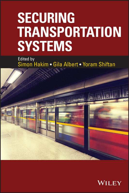 Securing Transportation Systems (Hardback) 9781118977934