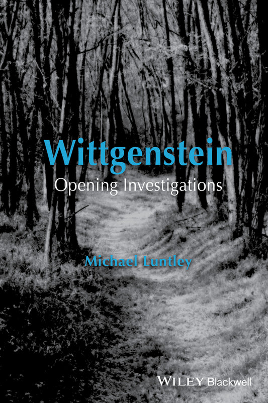 Wittgenstein; Opening Investigations (Hardback) 9781118978399