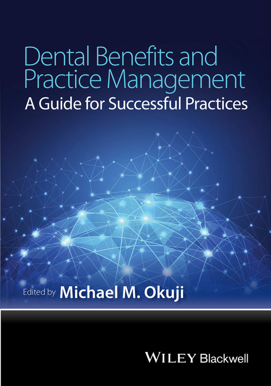 Dental Benefits and Practice Management; A Guide for Successful Practices (Paperback / softback) 9781118980347