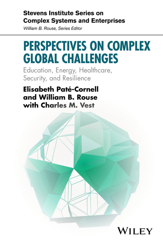 Perspectives on Complex Global Challenges; Education, Energy, Healthcare, Security, and Resilience (Paperback / softback) 9781118984093