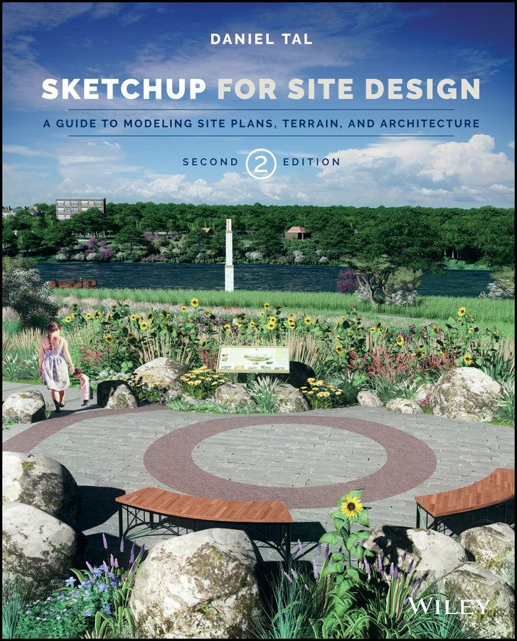 SketchUp for Site Design; A Guide to Modeling Site Plans, Terrain, and Architecture (Paperback / softback) 9781118985076