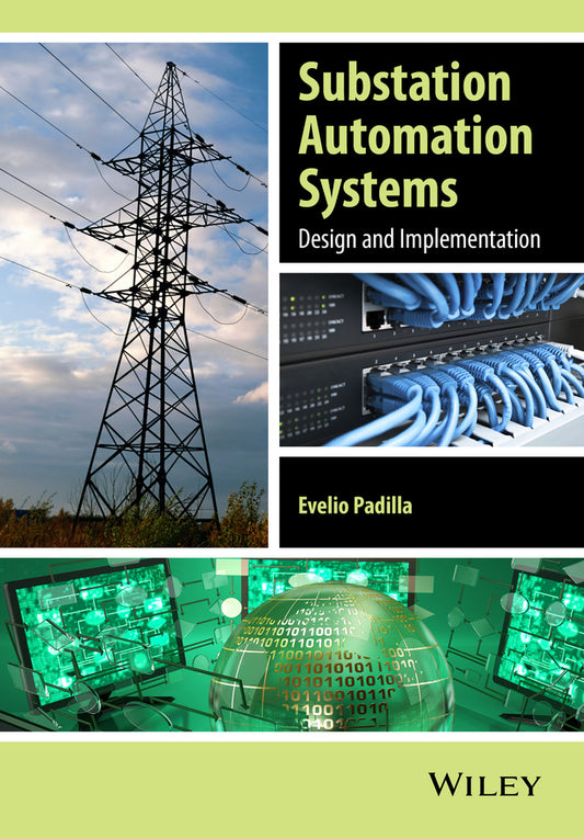 Substation Automation Systems; Design and Implementation (Hardback) 9781118987209
