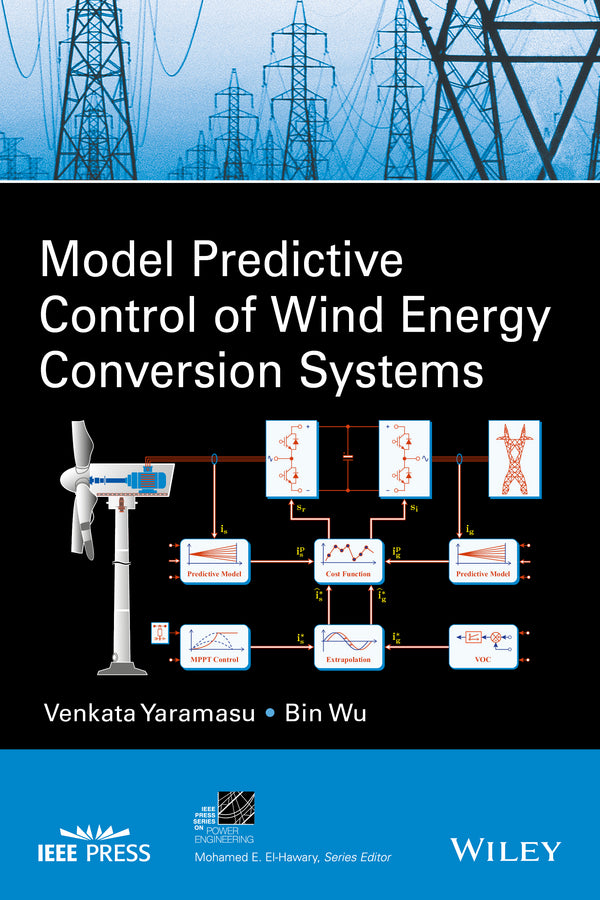 Model Predictive Control of Wind Energy Conversion Systems (Hardback) 9781118988589