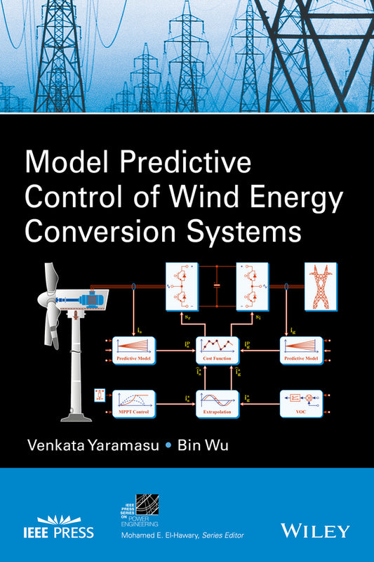 Model Predictive Control of Wind Energy Conversion Systems (Hardback) 9781118988589