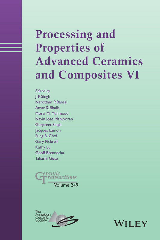 Processing and Properties of Advanced Ceramics and Composites VI (Hardback) 9781118995495
