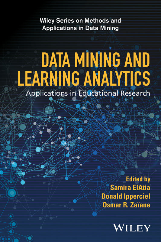 Data Mining and Learning Analytics; Applications in Educational Research (Hardback) 9781118998236
