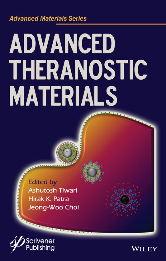 Advanced Theranostic Materials (Hardback) 9781118998298