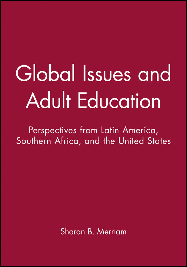 Global Issues and Adult Education; Perspectives from Latin America, Southern Africa, and the United States (Paperback / softback) 9781119000617