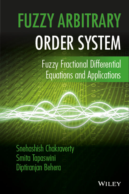 Fuzzy Arbitrary Order System; Fuzzy Fractional Differential Equations and Applications (Hardback) 9781119004110