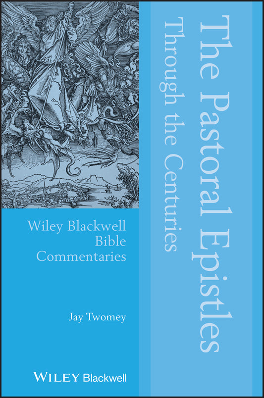 The Pastoral Epistles Through the Centuries (Paperback / softback) 9781119004684