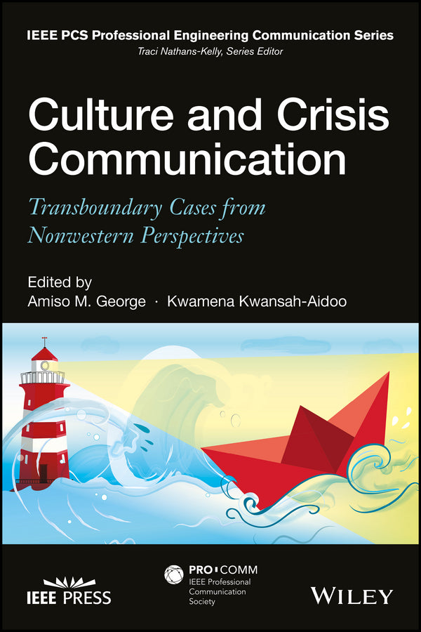 Culture and Crisis Communication; Transboundary Cases from Nonwestern Perspectives (Paperback / softback) 9781119009757