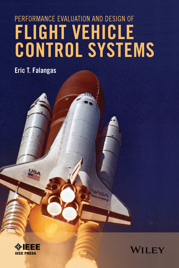 Performance Evaluation and Design of Flight Vehicle Control Systems (Hardback) 9781119009764