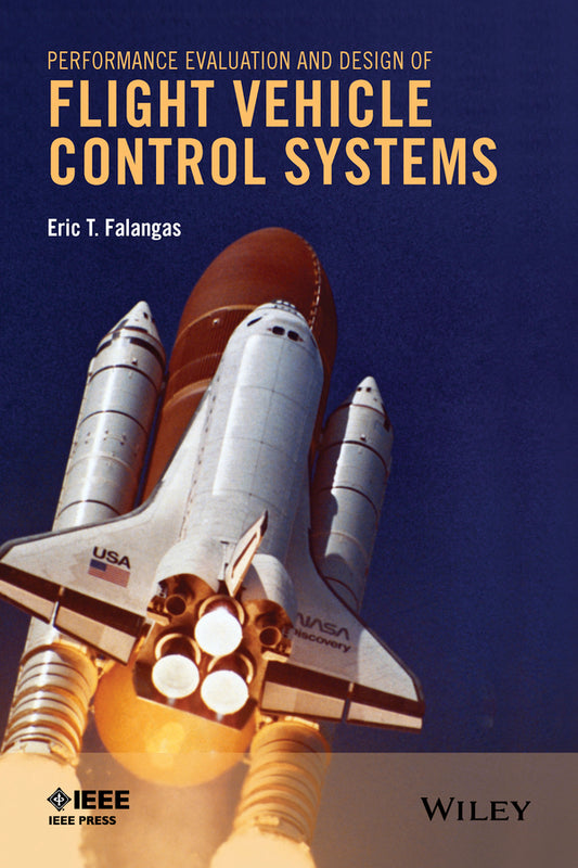 Performance Evaluation and Design of Flight Vehicle Control Systems (Hardback) 9781119009764