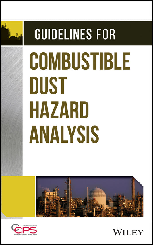 Guidelines for Combustible Dust Hazard Analysis (Hardback) 9781119010166