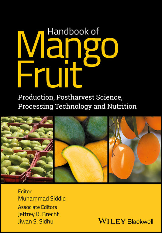 Handbook of Mango Fruit; Production, Postharvest Science, Processing Technology and Nutrition (Hardback) 9781119014355