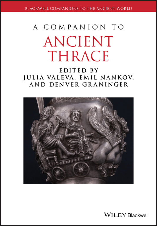 A Companion to Ancient Thrace (Paperback / softback) 9781119016182