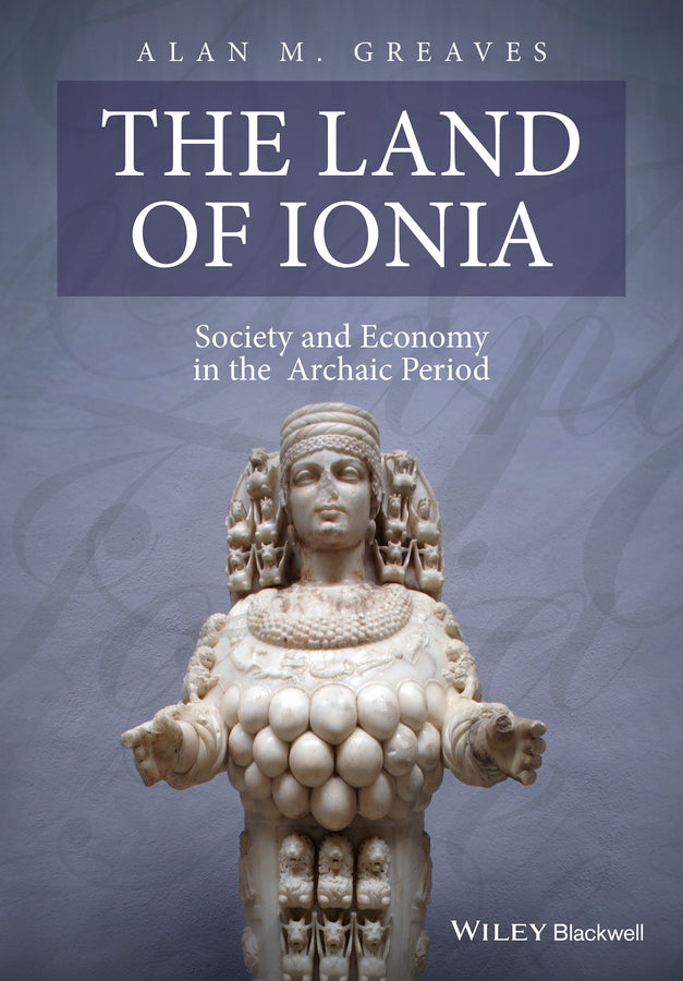 The Land of Ionia; Society and Economy in the Archaic Period (Paperback / softback) 9781119025566