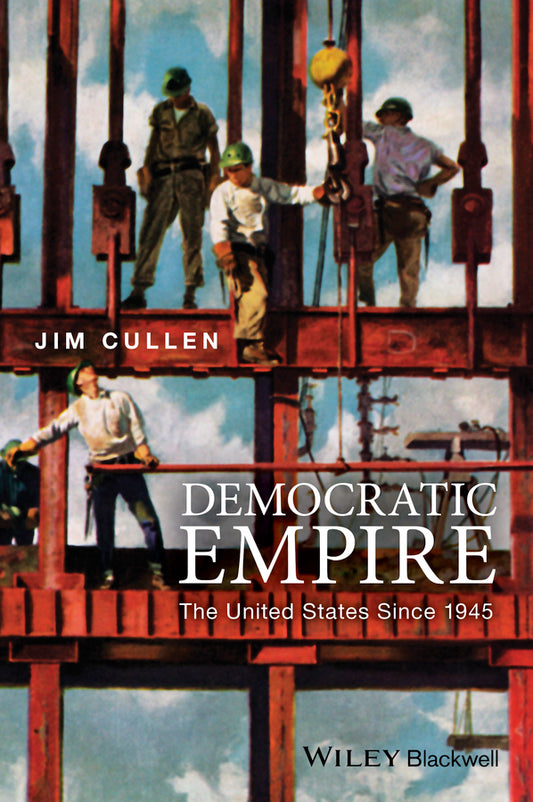 Democratic Empire; The United States Since 1945 (Paperback / softback) 9781119027348