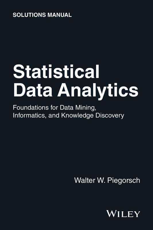 Statistical Data Analytics; Foundations for Data Mining, Informatics, and Knowledge Discovery, Solutions Manual (Paperback / softback) 9781119030652