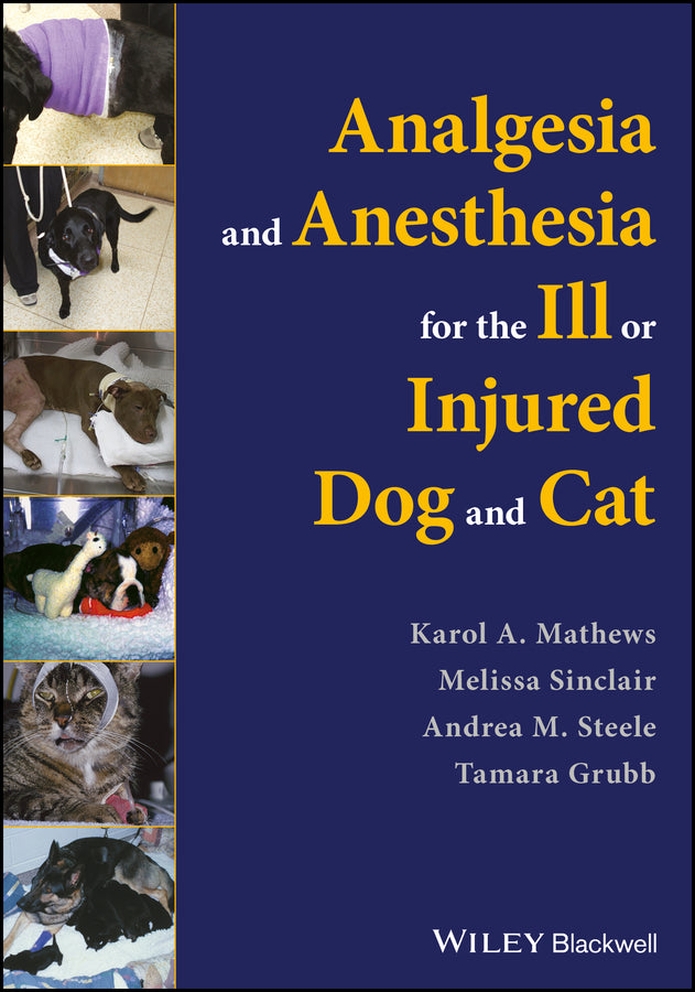 Analgesia and Anesthesia for the Ill or Injured Dog and Cat (Paperback / softback) 9781119036562