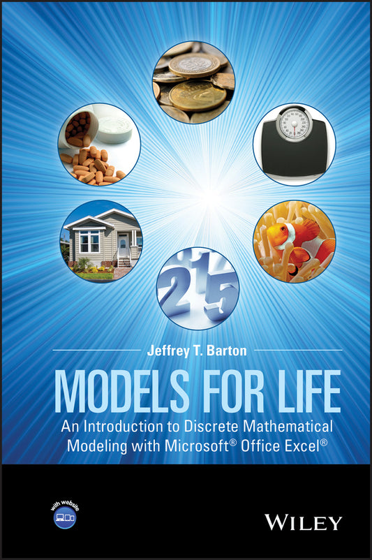 Models for Life; An Introduction to Discrete Mathematical Modeling with Microsoft Office Excel (Hardback) 9781119039754