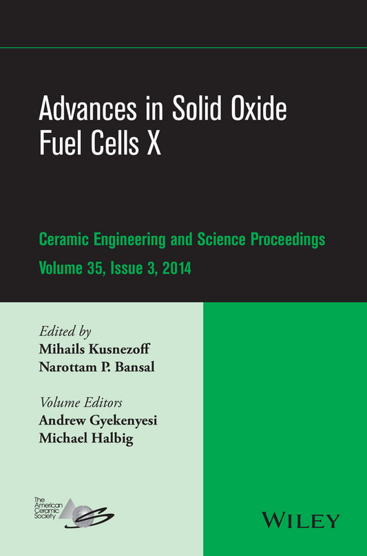 Advances in Solid Oxide Fuel Cells X, Volume 35, Issue 3 (Hardback) 9781119040200