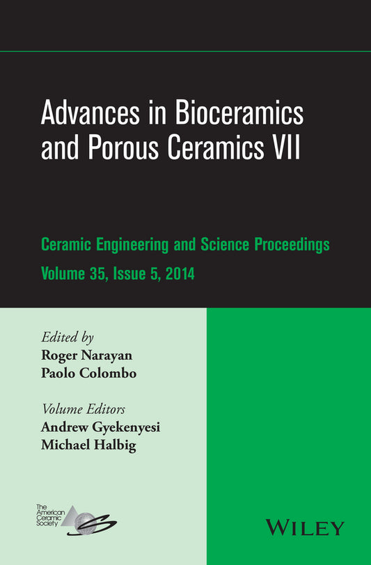 Advances in Bioceramics and Porous Ceramics VII, Volume 35, Issue 5 (Hardback) 9781119040385