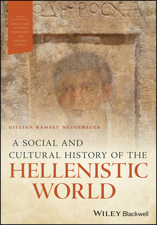 A Social and Cultural History of the Hellenistic World (Paperback / softback) 9781119043201