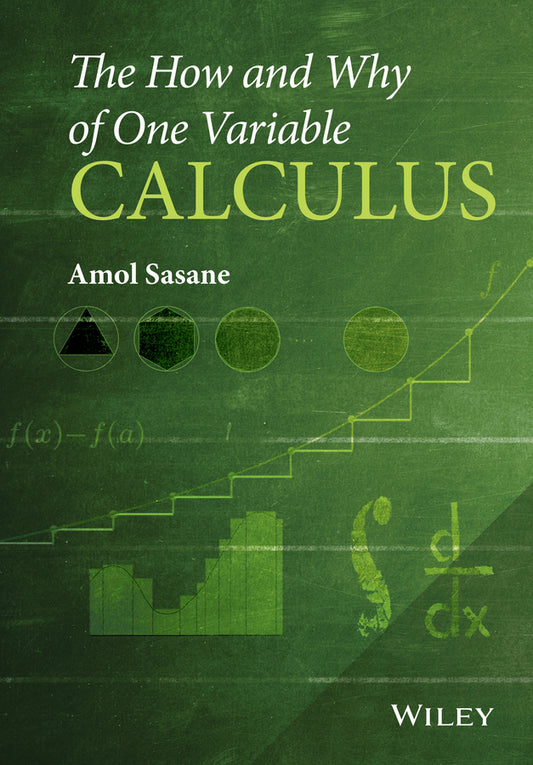 The How and Why of One Variable Calculus (Hardback) 9781119043386