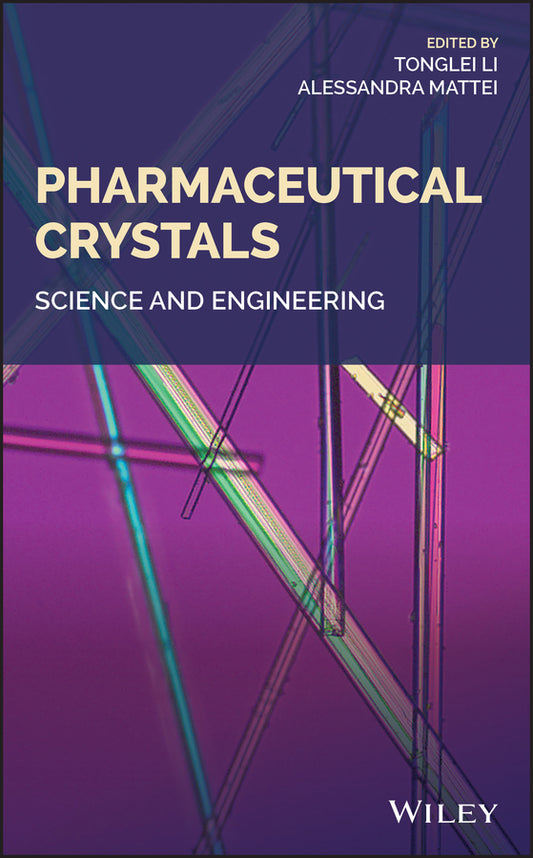 Pharmaceutical Crystals; Science and Engineering (Hardback) 9781119046295