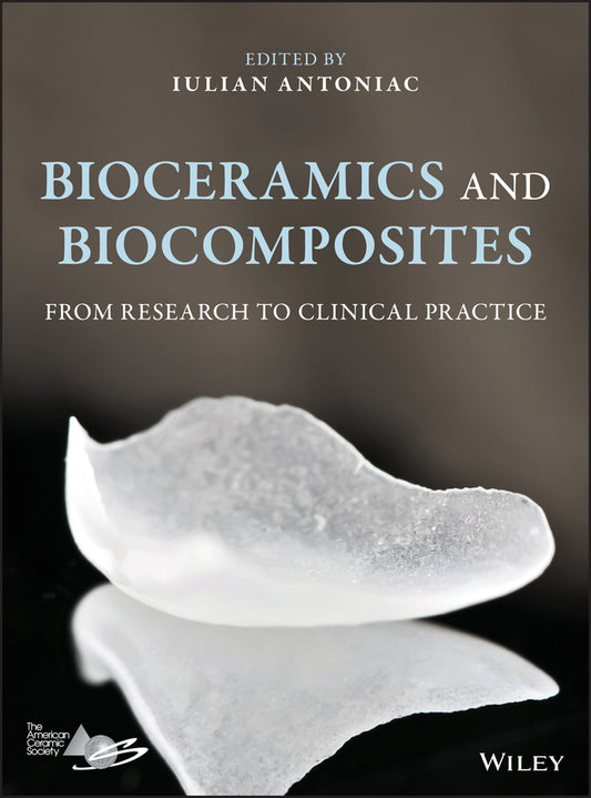 Bioceramics and Biocomposites; From Research to Clinical Practice (Hardback) 9781119049340