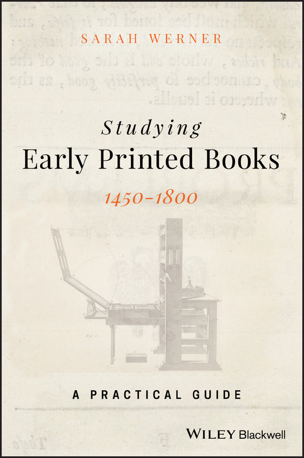 Studying Early Printed Books, 1450-1800; A Practical Guide (Paperback / softback) 9781119049968