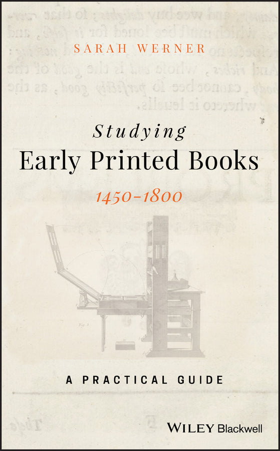 Studying Early Printed Books, 1450-1800; A Practical Guide (Hardback) 9781119049975
