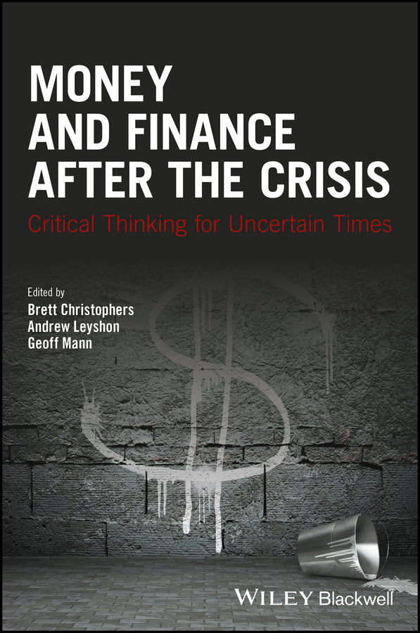 Money and Finance After the Crisis; Critical Thinking for Uncertain Times (Paperback / softback) 9781119051435