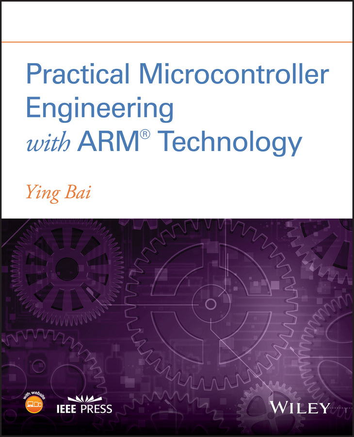 Practical Microcontroller Engineering with ARM­ Technology (Paperback / softback) 9781119052371