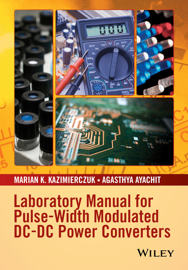 Laboratory Manual for Pulse-Width Modulated DC-DC Power Converters (Paperback / softback) 9781119052760