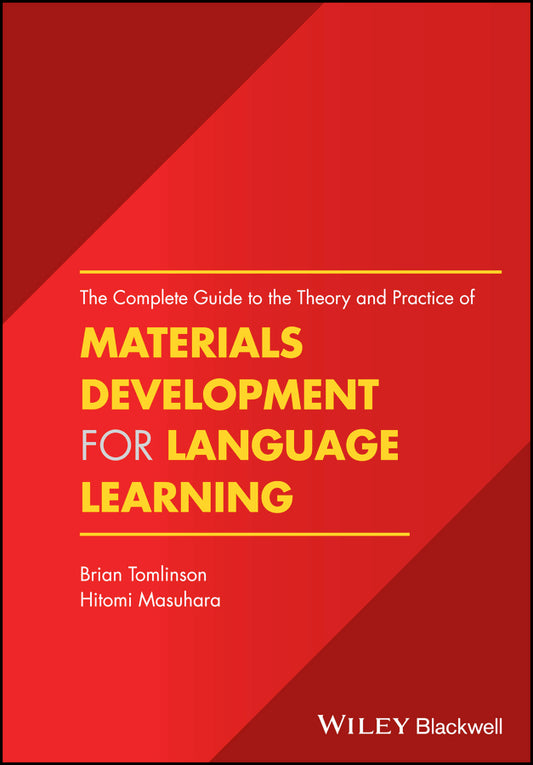 The Complete Guide to the Theory and Practice of Materials Development for Language Learning (Hardback) 9781119054764
