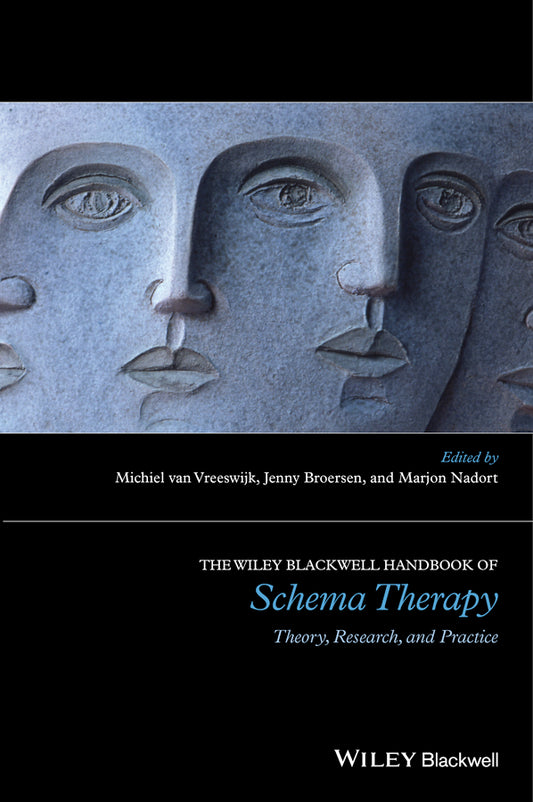 The Wiley-Blackwell Handbook of Schema Therapy; Theory, Research, and Practice (Paperback / softback) 9781119057291
