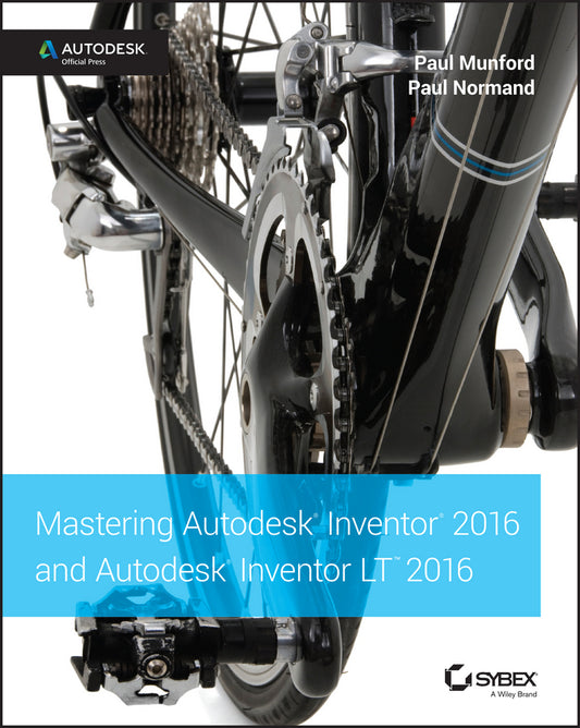 Mastering Autodesk Inventor 2016 and Autodesk Inventor LT 2016; Autodesk Official Press (Paperback / softback) 9781119059806
