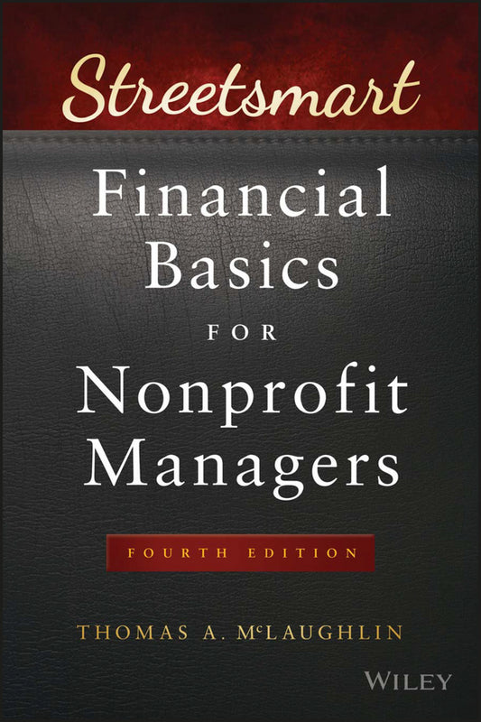 Streetsmart Financial Basics for Nonprofit Managers (Paperback / softback) 9781119061151