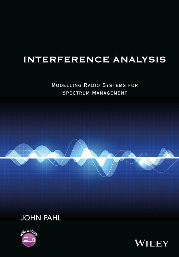 Interference Analysis; Modelling Radio Systems for Spectrum Management (Hardback) 9781119065289