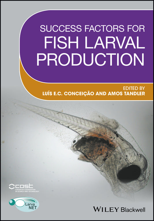 Success Factors for Fish Larval Production (Hardback) 9781119072164