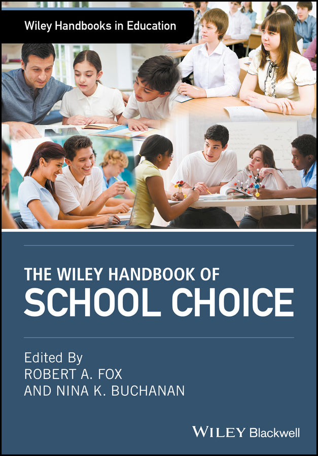 The Wiley Handbook of School Choice (Hardback) 9781119082354