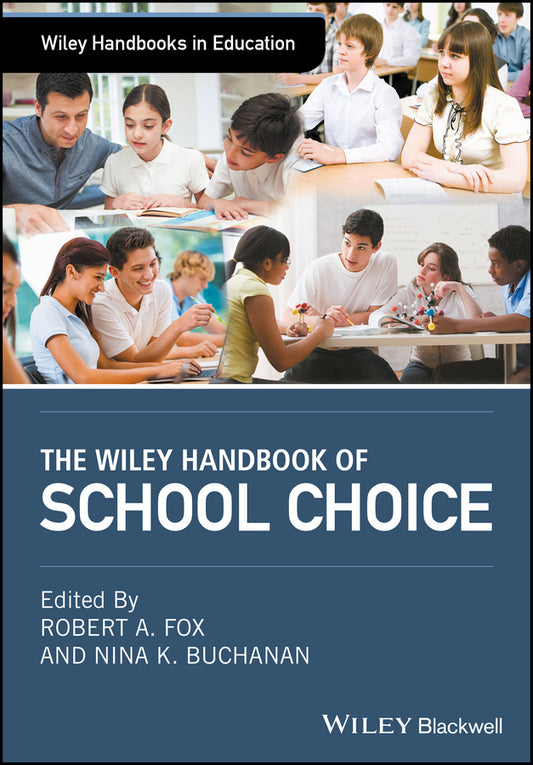 The Wiley Handbook of School Choice (Hardback) 9781119082354
