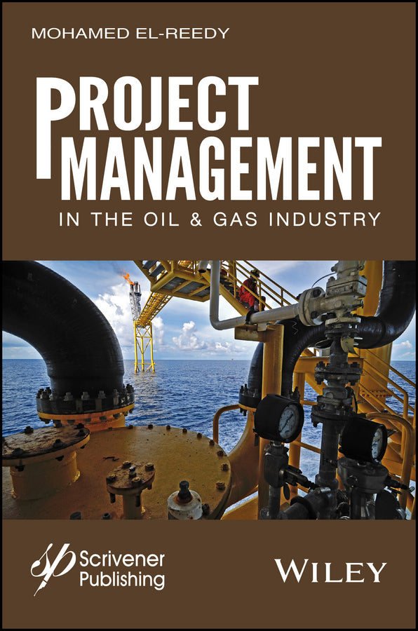 Project Management in the Oil and Gas Industry (Hardback) 9781119083610