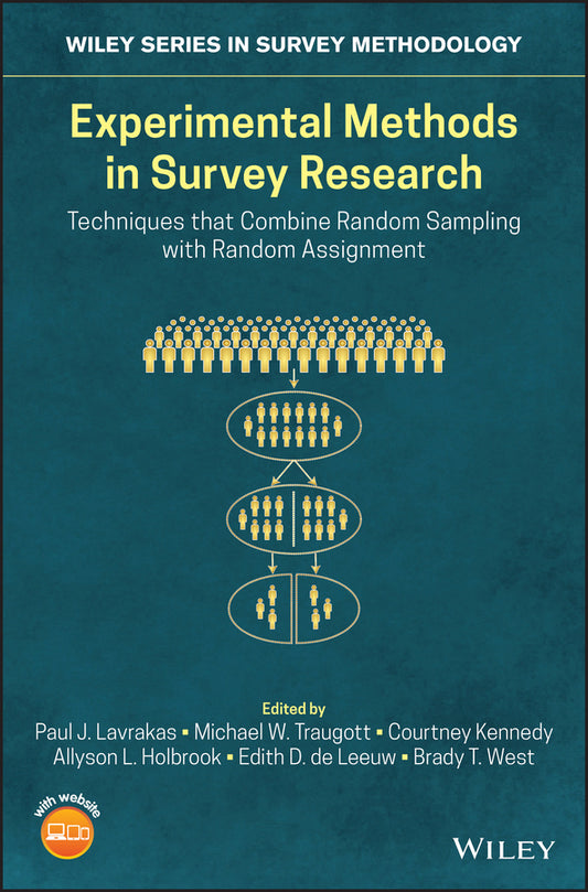 Experimental Methods in Survey Research; Techniques that Combine Random Sampling with Random Assignment (Hardback) 9781119083740