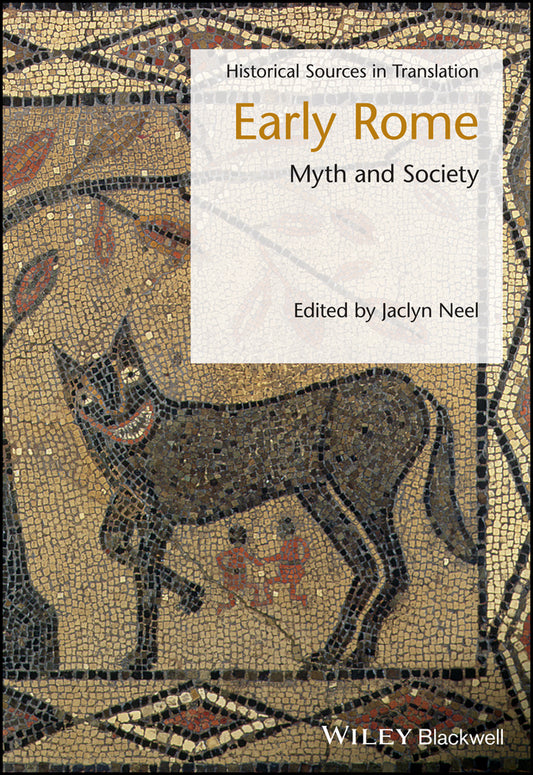 Early Rome; Myth and Society (Paperback / softback) 9781119083801
