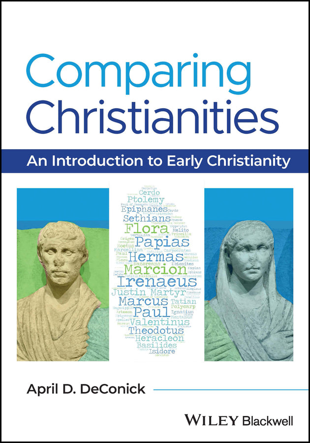 Comparing Christianities; An Introduction to Early Christianity (Paperback / softback) 9781119086031