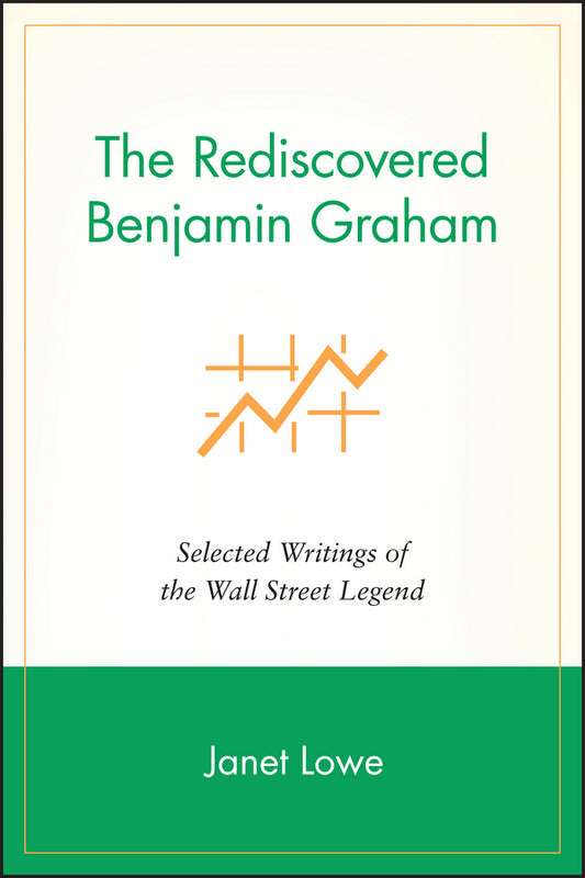 The Rediscovered Benjamin Graham; Selected Writings of the Wall Street Legend (Paperback / softback) 9781119087052