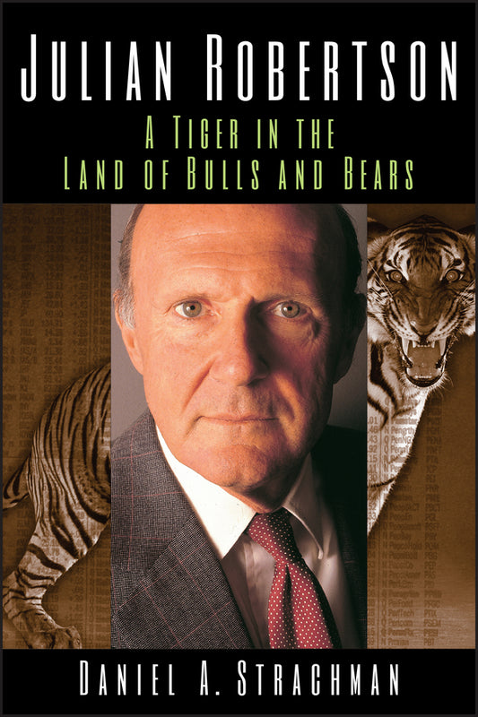 Julian Robertson; A Tiger in the Land of Bulls and Bears (Paperback / softback) 9781119087090